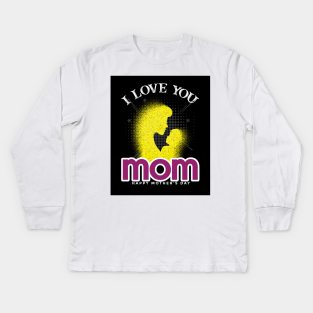 love you mom Kids Long Sleeve T-Shirt